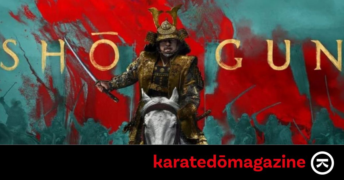 “Shōgun”, la serie TV sul Giappone feudale - KarateDo Magazine